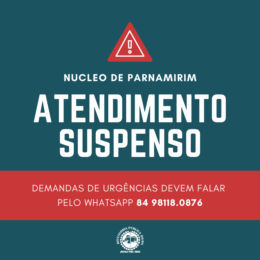 Aviso de suspensão de atendimento - Núcleo de Parnamirim