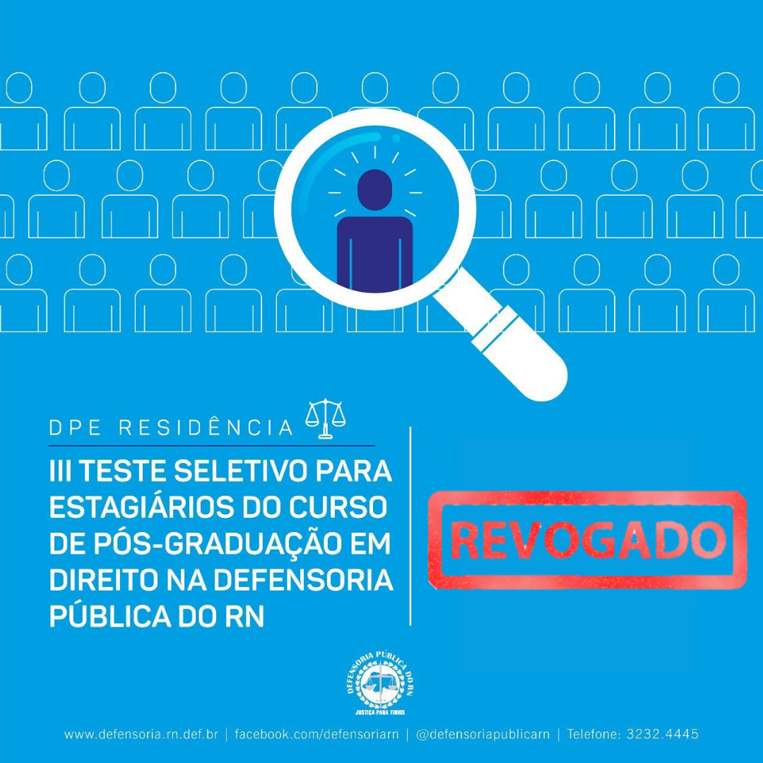 Defensoria revoga o III Teste Seletivo para estagiários do curso de pós-graduação 