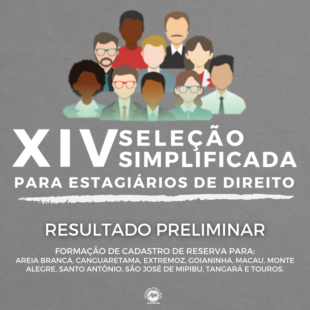 XIV Seleção Simplificada de estagiários da DPE/RN divulga resultado preliminar