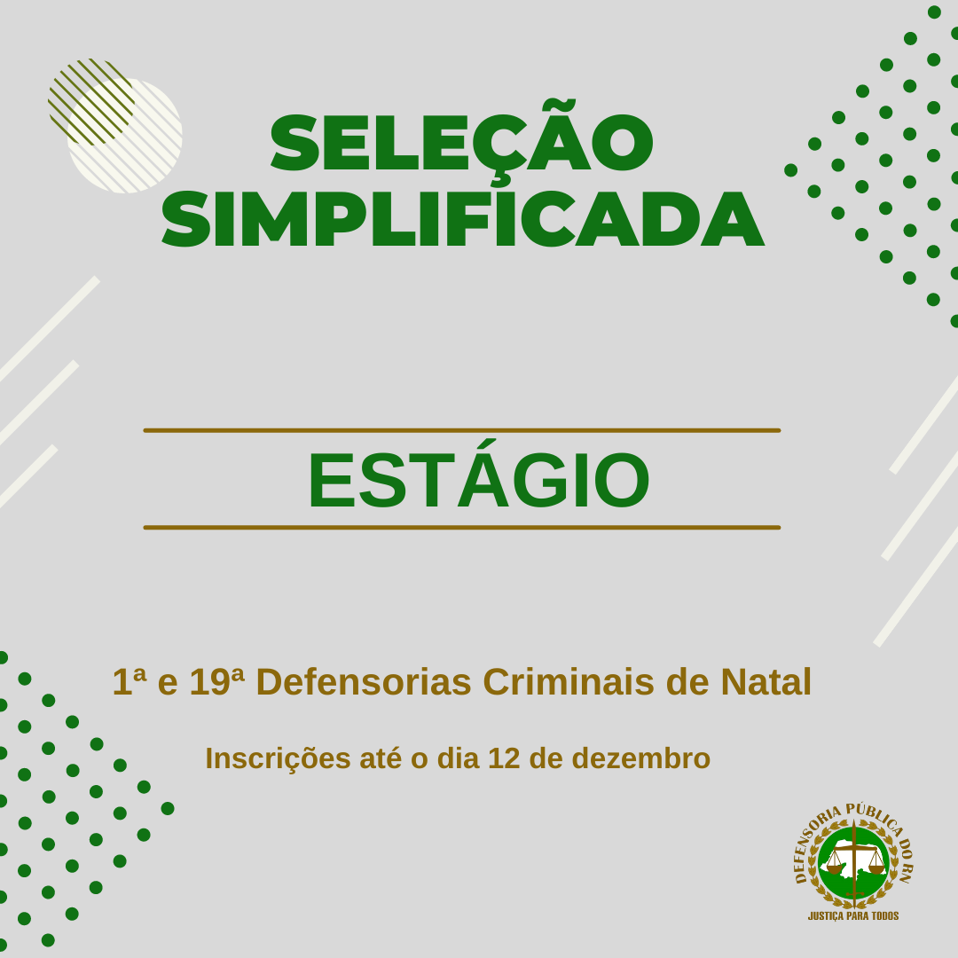 Seleção de estagiários da 1ª e 19ª Defensorias Criminais de Natal publica resultado definitivo das etapas 1 e 2