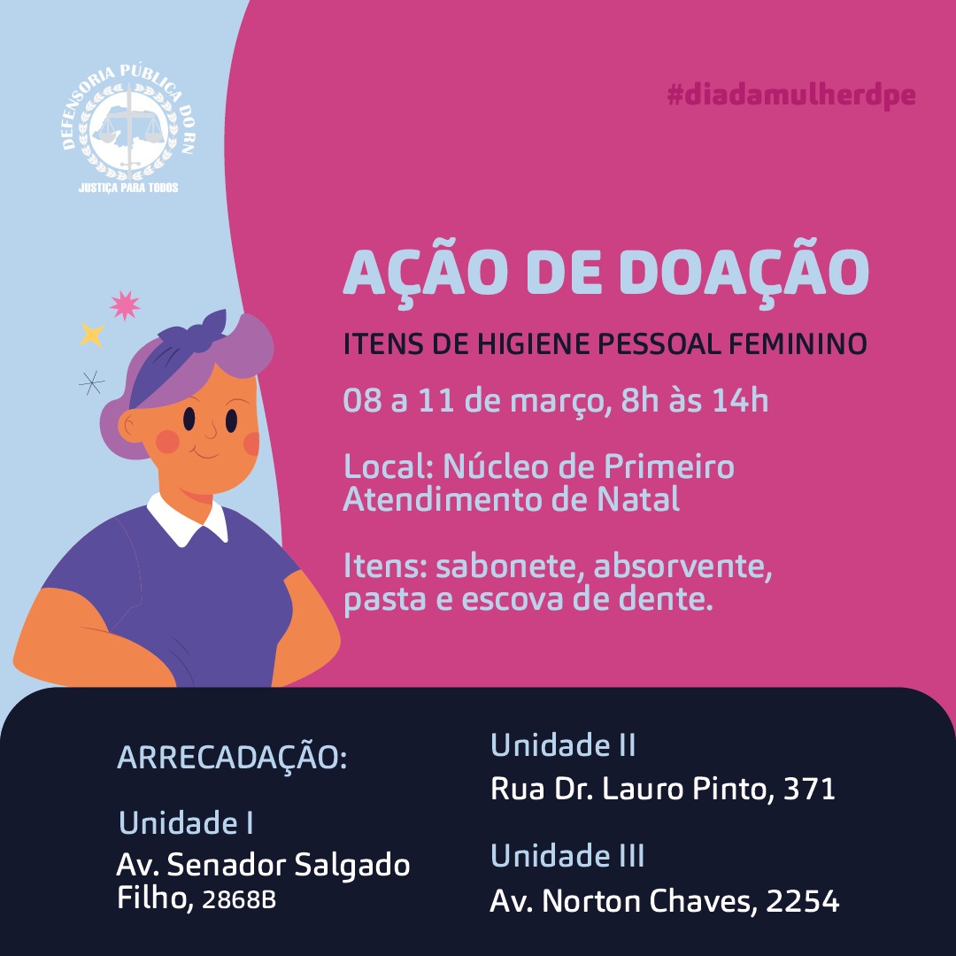 DPE/RN promove ação para arrecadar itens de higiene para mulheres em situação de rua 