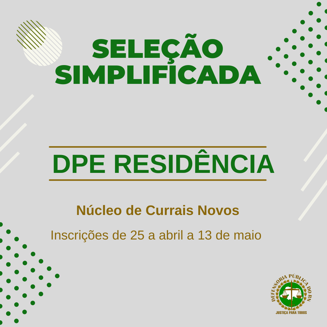 Núcleo de Currais Novos lança edital de seleção para DPE Residência