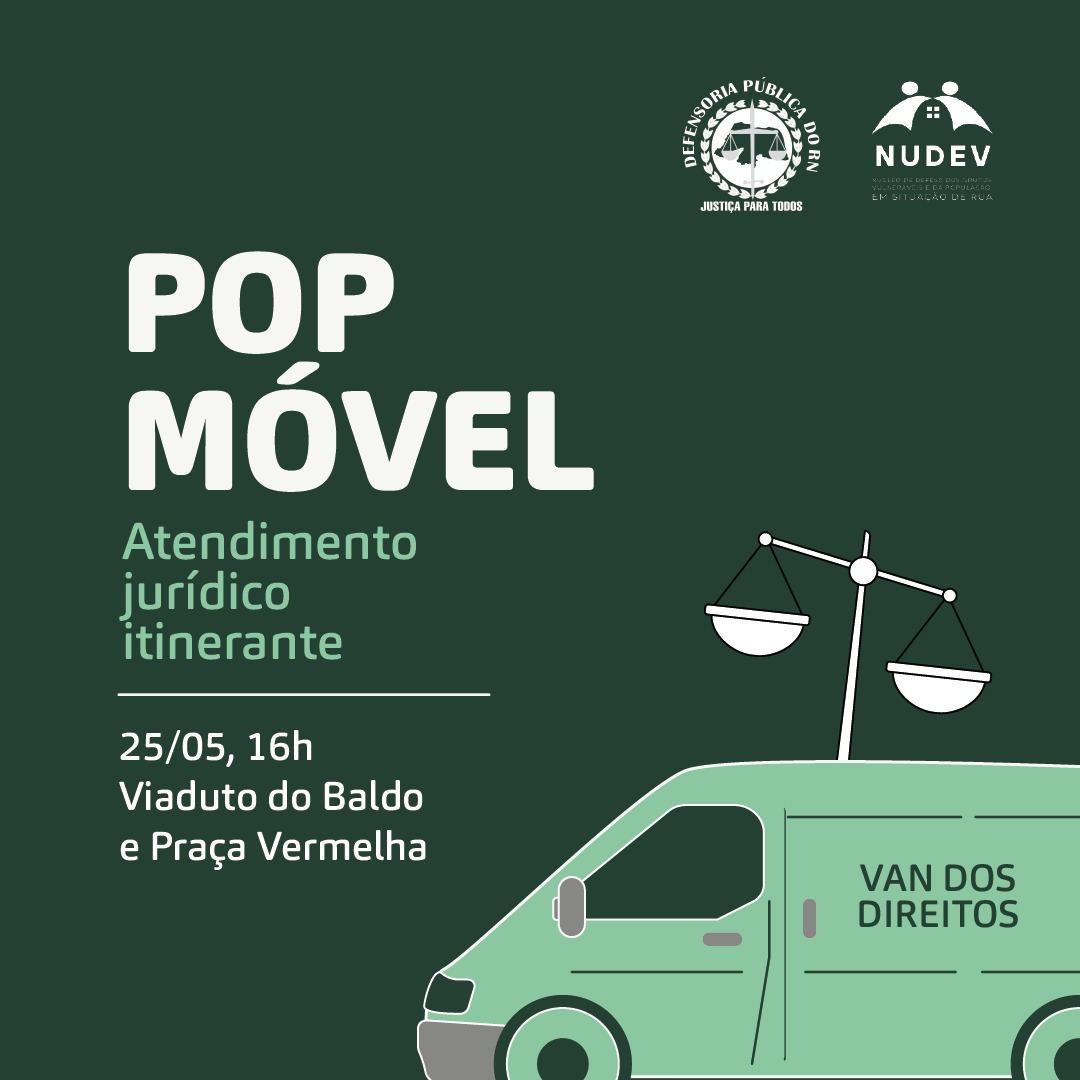 Defensoria Pública promoverá ação “Pop Móvel” de atendimento à população em situação de rua