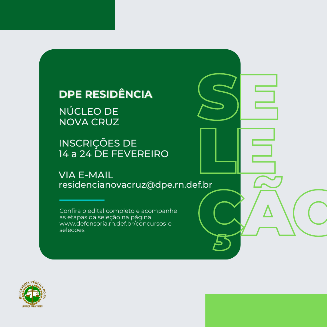  Núcleo da DPE/RN em Nova Cruz lança edital de seleção para Residentes