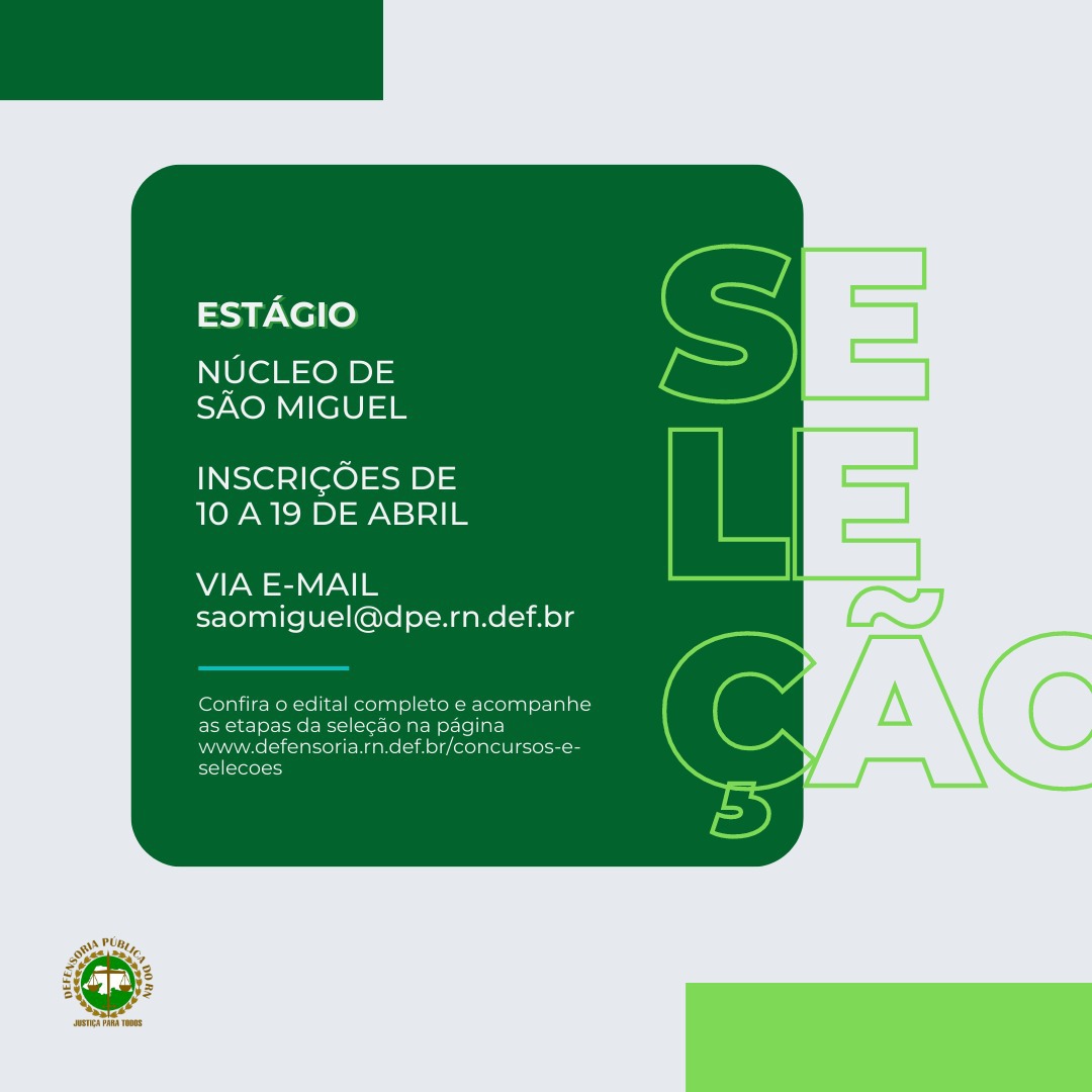 ESTÁGIO: Núcleo da DPE/RN em São Miguel lança edital de seleção