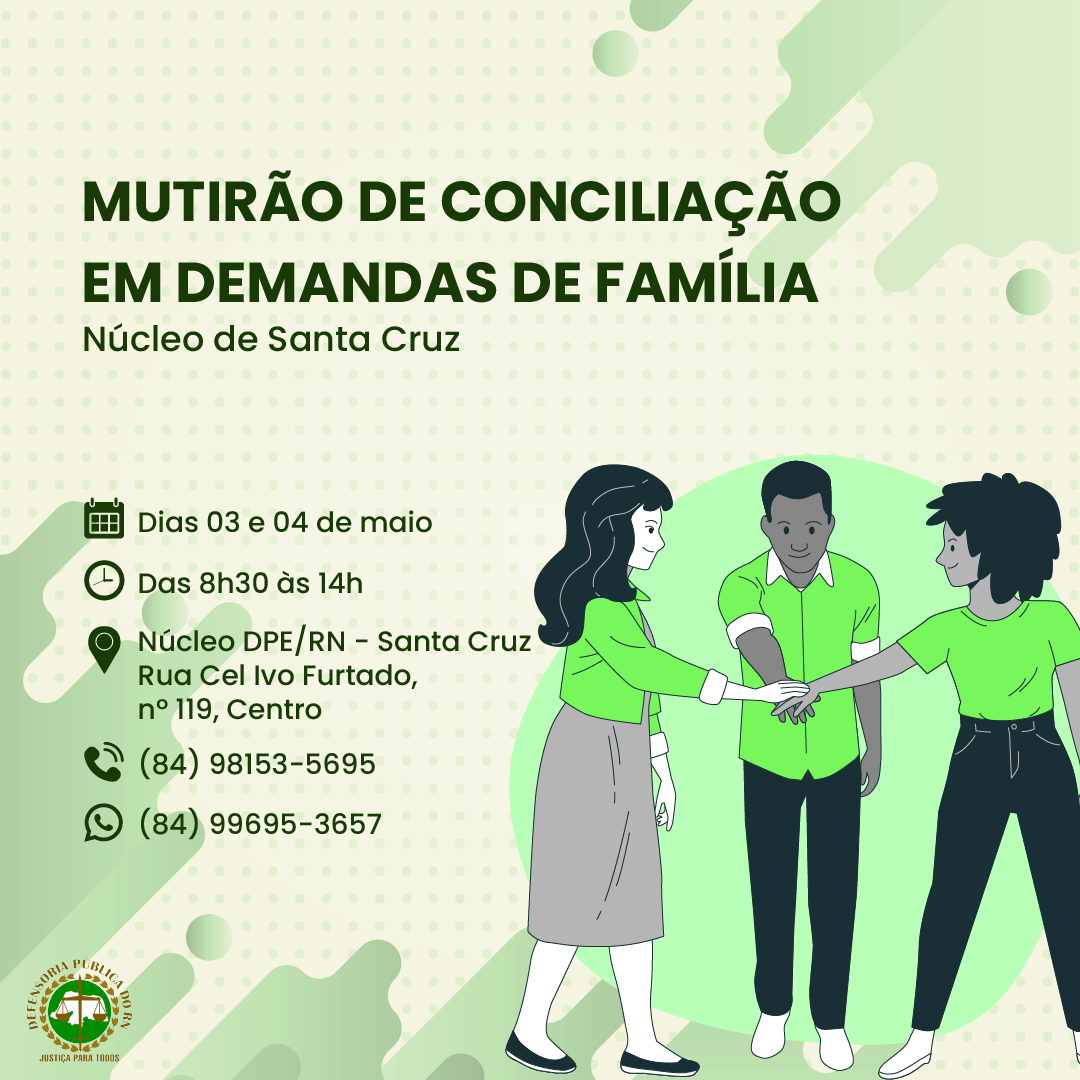 Núcleo da Defensoria Pública em Santa Cruz promove mutirão de conciliação em demandas de família nos dia 03 e 04 de maio