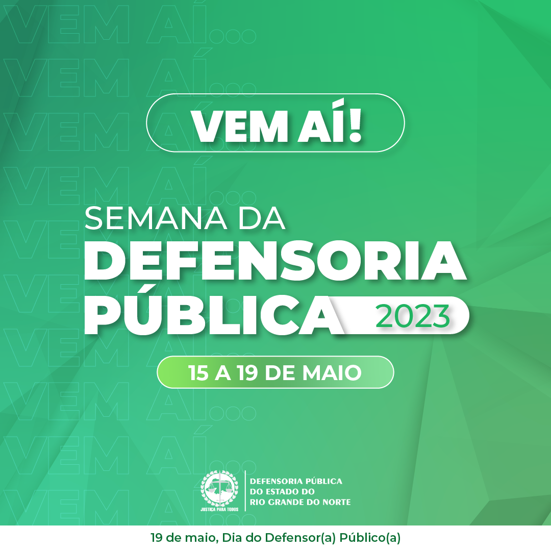 Dia da Defensoria Pública do RN será celebrado com ações de 15 a 19 de maio   