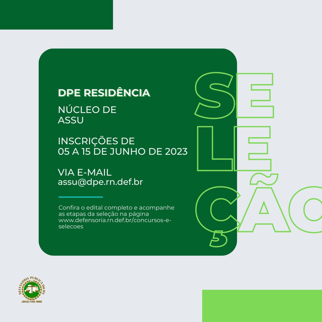 DPE RESIDÊNCIA: Núcleo da DPE/RN em Assú lança edital de seleção
