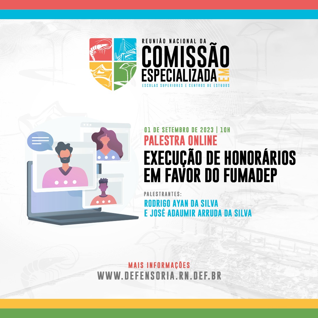 Defensoria Pública do RN recebe nesta sexta (1º) Encontro Nacional da Comissão Especializada em Escolas Superiores e Centros de Estudo do CONDEGE
