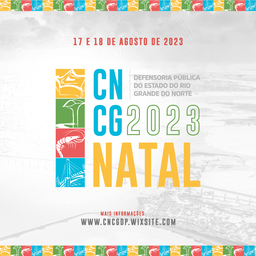Defensoria Pública do RN sedia nesta quinta e sexta (17 e 18) LXVII Reunião Ordinária do CNCG